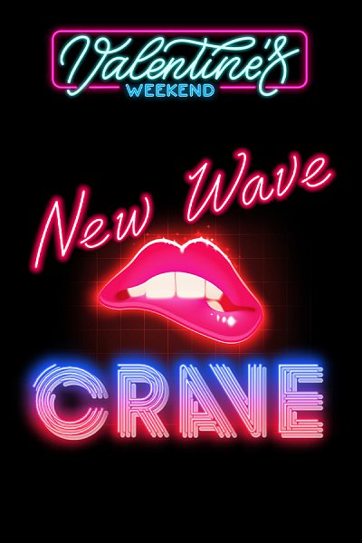 New Wave Crave Valentine's Weekend